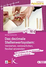 Kartonierter Einband (Kt) Das dezimale Stellenwertsystem verstehen, verinnerlichen, flexibel anwenden von Michael Gaidoschik