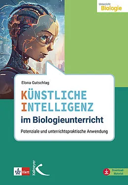 E-Book (pdf) Künstliche Intelligenz im Biologieunterricht von Elona Gutschlag