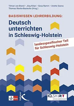 E-Book (pdf) Basiswissen Lehrerbildung: Deutsch unterrichten in Schleswig-Holstein von Jörg Kilian, Gesa Ramm, Thomas Riecke-Baulecke