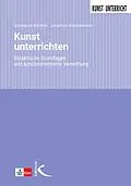 E-Book (pdf) Kunst unterrichten von Constanze Kirchner, Johannes Kirschenmann