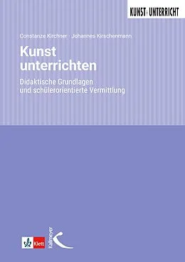 E-Book (pdf) Kunst unterrichten von Constanze Kirchner, Johannes Kirschenmann