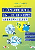 E-Book (pdf) Praxisratgeber: Künstliche Intelligenz als Lernhelfer von Florian Nuxoll, Dirk Thiede, Elona Gutschlag