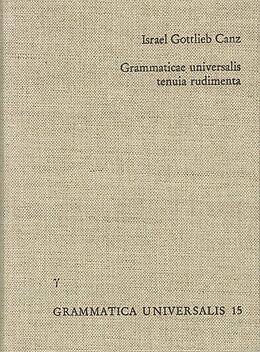 Fester Einband Grammaticae universalis tenuia rudimenta von Israel Gottlieb Canz