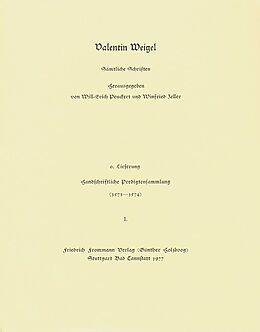 Kartonierter Einband Valentin Weigel: Sämtliche Schriften / 6. Lieferung: Handschriftliche Predigtensammlung (15731574) I von Valentin Weigel