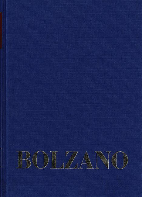 Bernard Bolzano Gesamtausgabe / Reihe II: Nachlaß. A. Nachgelassene Schriften. Band 7: Einleitung in die Größenlehre und erste Begriffe der allgemeinen Größenlehre