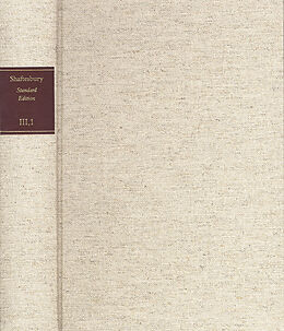 Livre Relié Shaftesbury (Anthony Ashley Cooper): Standard Edition / III. Correspondence. Band III,1: Correspondence. Letters 1-100 (December 1683-February 1700) de Anthony A. C. Shaftesbury