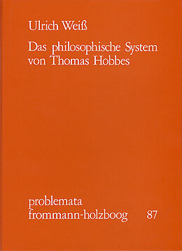 Fester Einband Das philosophische System von Thomas Hobbes von Ulrich Weiss