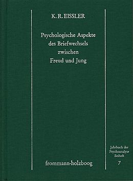Fester Einband Psychologische Aspekte des Briefwechsels zwischen Freud und Jung von Kurt R. Eissler