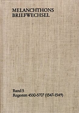 Fester Einband Melanchthons Briefwechsel / Band 6: Regesten 5708-6690 (15501552) von Philipp Melanchthon