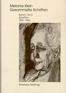 Fester Einband Melanie Klein: Gesammelte Schriften / Band I,2: Schriften 19201945, Teil 2 von Melanie Klein