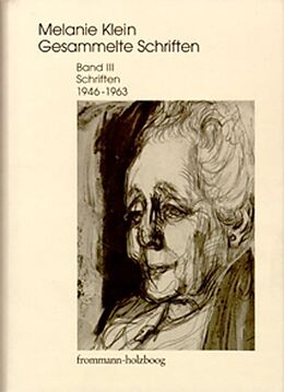 Fester Einband Melanie Klein: Gesammelte Schriften / Band III: Schriften 19461963 von Melanie Klein