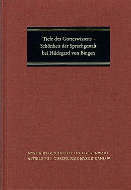 Fester Einband Tiefe des Gotteswissens - Schönheit der Sprachgestalt bei Hildegard von Bingen von 