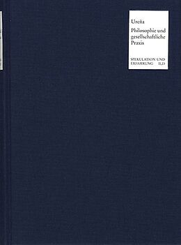 Fester Einband Philosophie und gesellschaftliche Praxis von Enrique M. Ureña