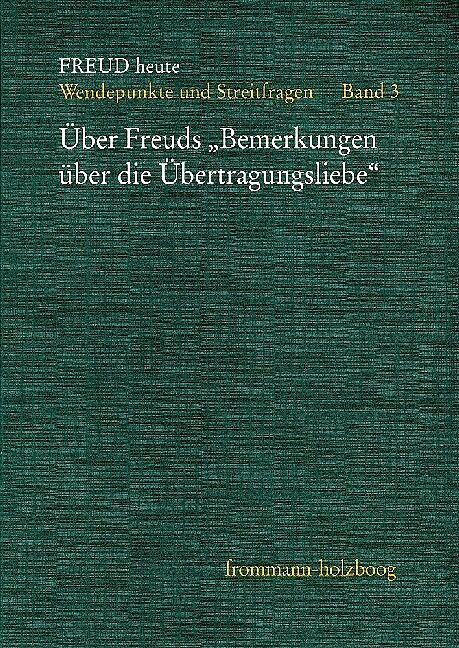 Über Freuds Bemerkungen über die Übertragungsliebe