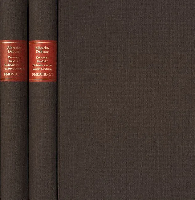 Forschungen und Materialien zur deutschen Aufklärung / Abteilung III: Indices. Kant-Index. Section 3: Index zum Corpus der vorkritischen Schriften. Band 36.1-2: Stellenindex und Konkordanz zu den Gedanken von der wahren Schätzung der lebendigen Kräfte