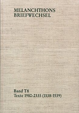 Fester Einband Melanchthons Briefwechsel / Band T 8: Texte 1980-2335 (15381539) von Philipp Melanchthon