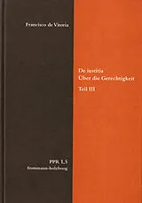Fester Einband De iustitia. Über die Gerechtigkeit. Teil III von Francisco de Vitoria