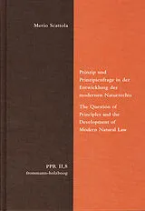 Fester Einband Prinzip und Prinzipienfrage in der Entwicklung des modernen Naturrechts von Merio Scattola