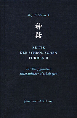 Kartonierter Einband Kritik der symbolischen Formen II von Raji C. Steineck
