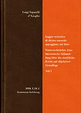 Fester Einband Luigi Taparelli dAzeglio: Saggio teoretico di diritto naturale appoggiato sul fatto. Naturrechtslehre. Eine theoretische Abhandlung über das natürliche Recht auf objektiver Grundlage. Teil I von Luigi Taparelli dAzeglio