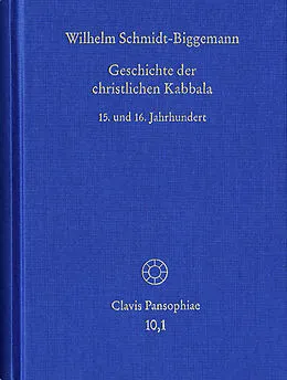 E-Book (pdf) Geschichte der christlichen Kabbala. Band 1 von Wilhelm Schmidt-Biggemann