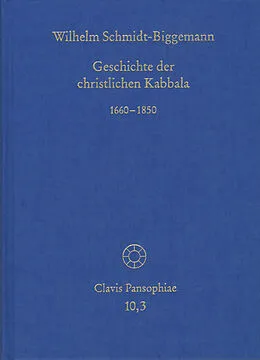 E-Book (pdf) Geschichte der christlichen Kabbala. Band 3 von Wilhelm Schmidt-Biggemann