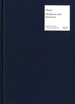 E-Book (pdf) Die Vermittlung von Idealismus und Realismus in der Klassischen Deutschen Philosophie von Valentin Pluder