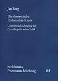 E-Book (pdf) Die theoretische Philosophie Kants von Jan Berg