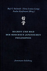 E-Book (pdf) Begriff und Bild der modernen japanischen Philosophie von Raji C. Steineck, Elena Louisa Lange, Paulus Kaufmann