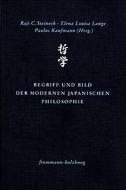 E-Book (pdf) Begriff und Bild der modernen japanischen Philosophie von Paulus Kaufmann, Elena Louisa Lange, Raji C. Steineck