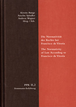 E-Book (pdf) Die Normativität des Rechts bei Francisco de Vitoria. The Normativity of Law According to Francisco de Vitoria von 