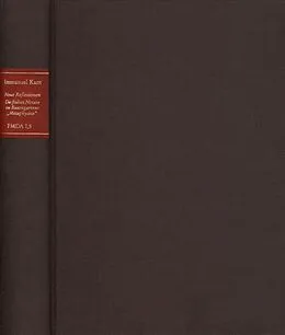 E-Book (pdf) Forschungen und Materialien zur deutschen Aufklärung / Abteilung I: Texte zur Philosophie der deutschen Aufklärung. Immanuel Kant: Neue Reflexionen. Die frühen Notate zu Baumgartens Metaphysica von Immanuel Kant