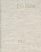 E-Book (pdf) Johann Gottlieb Fichte: Gesamtausgabe / Reihe III: Briefe. Band 1: Briefe 17751793 von Johann Gottlieb Fichte
