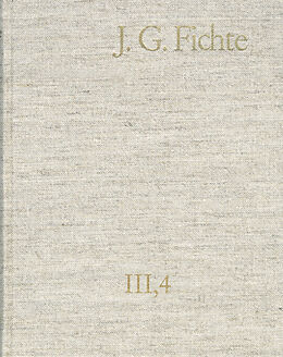 E-Book (pdf) Johann Gottlieb Fichte: Gesamtausgabe / Reihe III: Briefe. Band 4: Briefe 17991800 von Johann Gottlieb Fichte