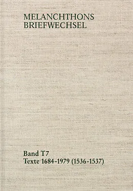 E-Book (pdf) Melanchthons Briefwechsel / Band T 7: Texte 1684-1979 (15361537) von Philipp Melanchthon