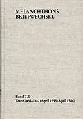 E-Book (pdf) Melanchthons Briefwechsel / Textedition. Band T 25: Texte 74557802 (April 1555April 1556) von Philipp Melanchthon
