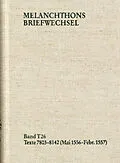 E-Book (pdf) Melanchthons Briefwechsel / Band T 26: Texte 78038142 (Mai 1556Februar 1557) von Philipp Melanchthon
