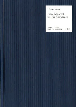 E-Book (pdf) From Apparent to True Knowledge (Wissen) von Rolf-Peter Horstmann