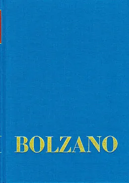 E-Book (pdf) Bernard Bolzano Gesamtausgabe / Reihe I: Schriften. Band 10: Lebensbeschreibung des Dr. B. Bolzano mit einigen seiner ungedruckten Aufsätze und dem Bildnisse des Verfassers (Sulzbach 1836) von Bernard Bolzano
