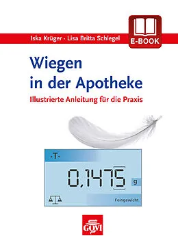 E-Book (pdf) Wiegen in der Apotheke von Iska Krüger, Lisa Britta Schlegel