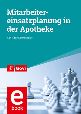 E-Book (pdf) Mitarbeitereinsatzplanung in der Apotheke von Karl Adolf Gerstenecker