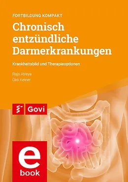 E-Book (pdf) Chronisch entzündliche Darmerkrankungen von Raja Atreya, Dirk Keiner