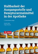 Kartonierter Einband Haltbarkeit der Ausgangsstoffe und Rezepturarzneimittel in der Apotheke von Karsten Albert, Holger Reimann