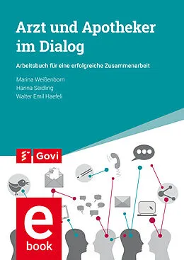E-Book (pdf) Arzt und Apotheker im Dialog von Marina Weißenborn, Hanna Seidling, Walter Emil Haefeli