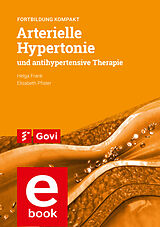 E-Book (pdf) Arterielle Hypertonie und antihypertensive Therapie von Helga Frank, Elisabeth Pfister