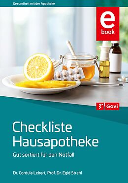 E-Book (pdf) Checkliste Hausapotheke von Cordula Lebert, Egid Strehl