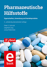 E-Book (pdf) Pharmazeutische Hilfsstoffe von Peter C. Schmidt, Siegfried Lang, Jonas Pielenhofer