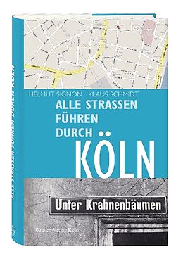 Fester Einband Alle Straßen führen durch Köln von Helmut Signon
