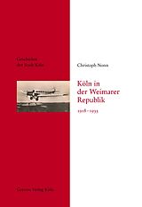 Leinen-Einband Köln in der Weimarer Republik 1918-1933 von Christoph Nonn