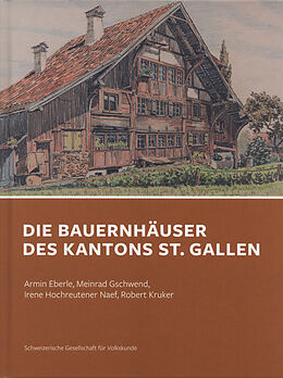 Fester Einband Bauernhäuser des Kantons St. Gallen von Armin Eberle, Meinrad Gschwend, Irene Hochreutener Naef